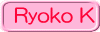 Ryoko K